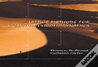 Lattice Methods For Quantum Chromodynamics