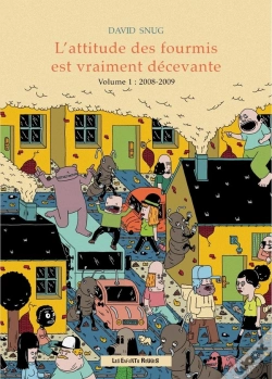 Capa do artigo L'Attitude Des Fourmis Est Vraiment Décevante Tome 1 : 2008-2009