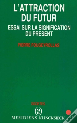 Capa do artigo L'Attraction Du Futur : Essai Sur La Signification Du Présent
