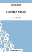 L'Attrape-Coeurs De J.D. Salinger ; Analyse Complète De L'Oeuvre