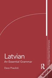 Latvian: An Essential Grammar