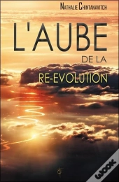 L'Aube De La Re-Évolution