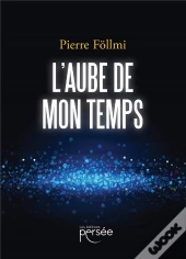 L'Aube De Mon Temps