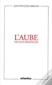 L'Aube Des Sept Douleurs