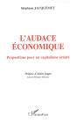 L'Audace Économique : Propositions Pour Un Capitalisme Éclairé - Preview