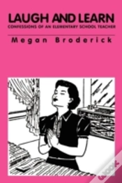 Capa do artigo Laugh And Learn - Confessions Of An Elementary School Teacher