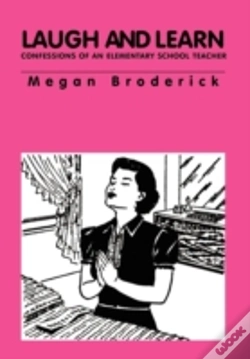Capa do artigo Laugh And Learn - Confessions Of An Elementary School Teacher