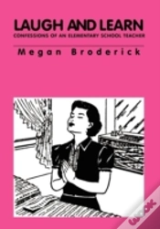 Capa do artigo Laugh And Learn - Confessions Of An Elementary School Teacher