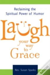 Laugh Your Way To Grace