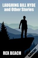 Laughing Bill Hyde And Other Stories
