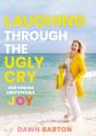 Laughing Through The Ugly Cry - Preview