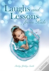 Laughs And Lessons From Kids