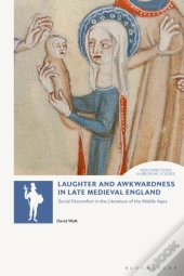 Laughter And Awkwardness In Late Medieval England