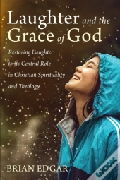 Laughter And The Grace Of God