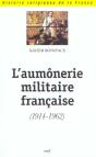 L'Aumonerie Militaire Francaise 1914-1962 - Preview