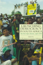 Launching Democracy In South Africa - Preview