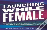 Launching While Female
