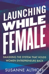Launching While Female