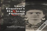 Laura Esquivel'S Mexican Fictions