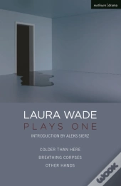 Laura Wade: Plays One