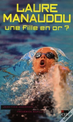 Capa do artigo Laure Manaudou, Une Fille En Or ?