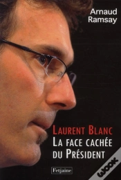 Capa do artigo Laurent Blanc. La Face Cachee Du President
