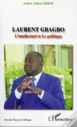 Capa do artigo Laurent Gbagbo ; L'Intellectuel Et Le Politique