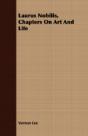 Laurus Nobilis, Chapters On Art And Life - Preview
