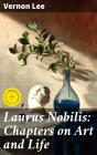 Laurus Nobilis: Chapters On Art And Life - Preview