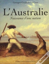L'Australie Naissance D'Une Nation