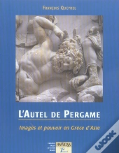 L'Autel De Pergame ; Images Et Pouvoir En Grece D'Asie