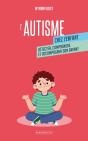 L'Autisme Chez L'Enfant : Détecter, Comprendre Et Accompagner Mon Enfant - Preview