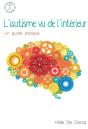 L'Autisme Vu De L'Intérieur ; Un Guide Pratique - Preview