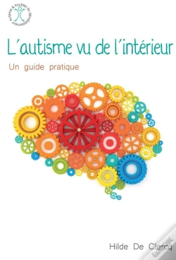 Capa do artigo L'Autisme Vu De L'Intérieur ; Un Guide Pratique
