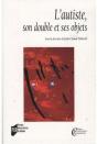 L'Autiste, Son Double Et Ses Objets - Preview
