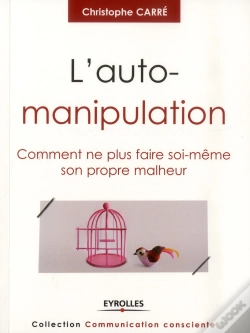 Capa do artigo L'Auto-Manipulation ; Comment Ne Plus Faire Soi-Même Son Propre Malheur.