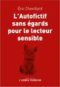 L'Autofictif Sans Égards Pour Le Lecteur Sensible - Preview