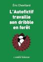 L'Autofictif Travaille Son Dribble En Forêt - Preview