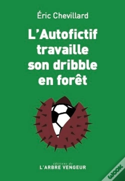 Capa do artigo L'Autofictif Travaille Son Dribble En Forêt