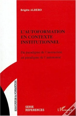 Capa do artigo L'Autoformation En Contexte Institutionnel ; Du Paradigme De L'Instruction Au Paradigme De L'Autonomie