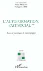 L'Autoformation Fait Social ; Aspects Historiques Et Sociologiques - Preview