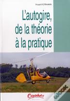 L'Autogire De La Theorie A La Pratique