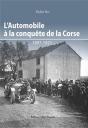 L'Automobile À La Conquête De La Corse ; 1897-1921 - Preview