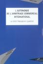 L'Autonomie De L'Arbitrage Commercial International : Le Droit Français En Question - Preview