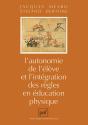 L'Autonomie De L'Élève Et L'Intégration Des Règles En Éducation Physique - Preview