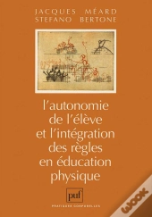 L'Autonomie De L'Élève Et L'Intégration Des Règles En Éducation Physique