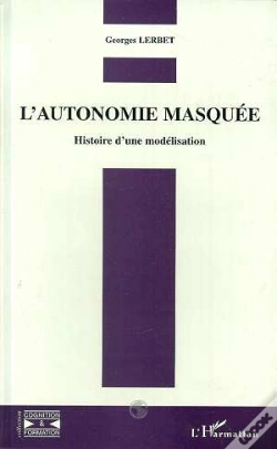 Capa do artigo L'Autonomie Masquee : Histoire D'Une Modelisation