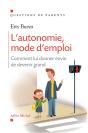 L'Autonomie, Mode D'Emploi ; Comment Lui Donner Envie De Devenir Grand - Preview