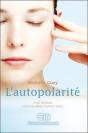 L'Autopolarité ; Guide Pratique Pour Équilibrer L'Énergie Vitale - Preview