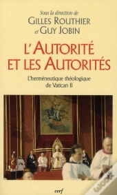 L'Autorité Et Les Autorités ; L'Herméneutique Théologique De Vatican Ii